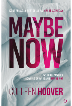 Maybe Now. Maybe Not