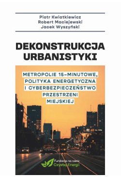 Dekonstrukcja urbanistyki....