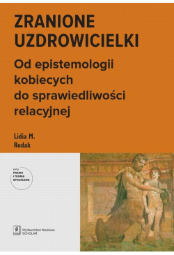 Zranione uzdrowicielki. Od...