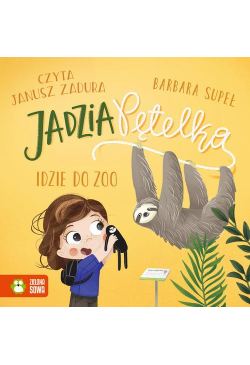 Jadzia Pętelka idzie do zoo