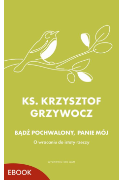 Bądź pochwalony, Panie mój