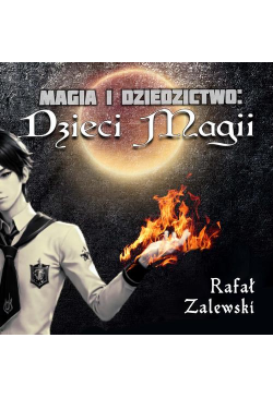 Dzieci magii. Magia i...