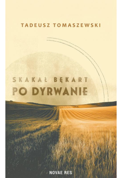 Skakał bękart po dyrwanie