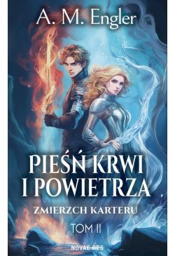 Pieśń Krwi i Powietrza. Tom...