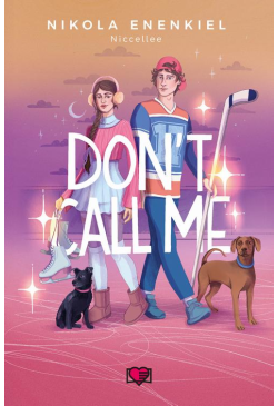 Don\'t Call Me. Call Me