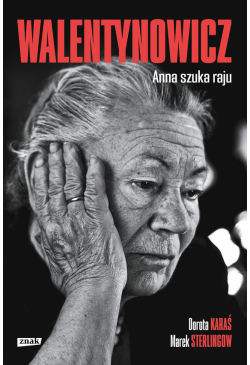 Walentynowicz. Anna szuka raju