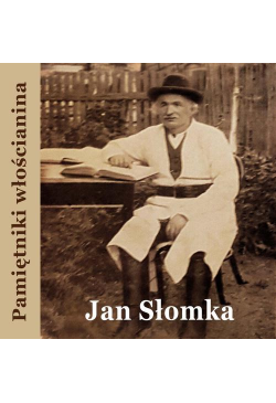 Pamiętniki włościanina. Od...