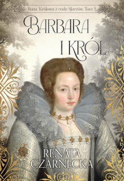 Bona. Królowa z rodu...