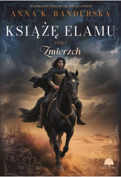 Książę Elamu. Tom 1. Zmierzch