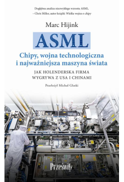 ASML. Chipy, wojna...