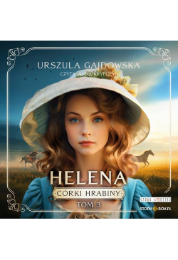 Córki hrabiny. Tom 3. Helena
