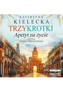 Trzykrotki. Apetyt na życie