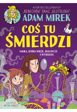 Coś tu śmierdzi. Nauka,...