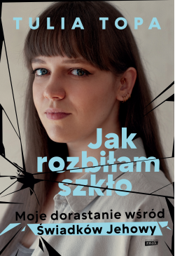 Jak rozbiłam szkło. Moje...