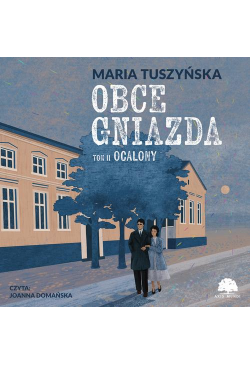Obce gniazda. Tom 2. Ocalony