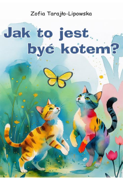 Jak to jest być kotem?