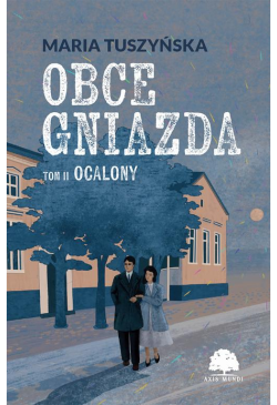 Obce gniazda. Tom 2. Ocalony