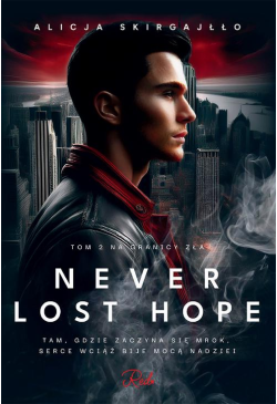 Never Lost Hope. Tom 2. Na...