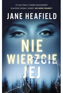 Nie wierzcie jej