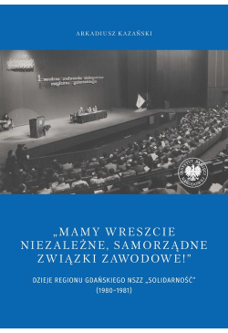 \"Mamy wreszcie niezależne,...