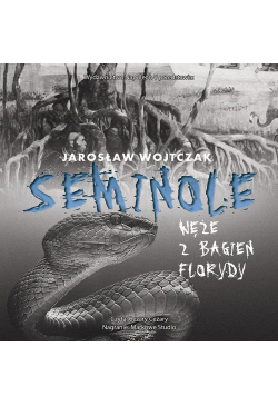 Seminole. Węże z bagien...