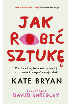 Jak robić sztukę
