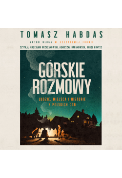 Górskie rozmowy. Ludzie,...