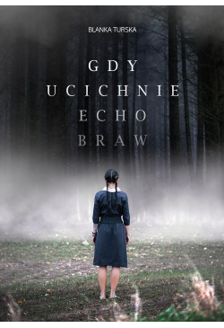 Gdy ucichnie echo braw