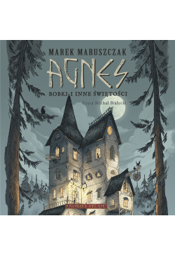 Agnes. Bobki i inne świętości