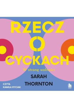 Rzecz o cyckach. W stronę...