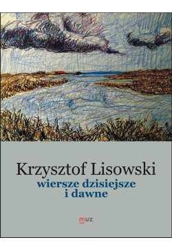 Wiersze dzisiejsze i dawne