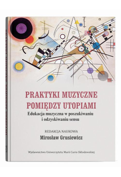 Praktyki muzyczne pomiędzy...