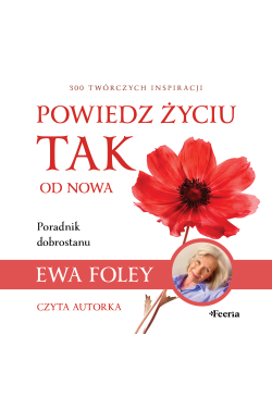 Powiedz życiu TAK od nowa