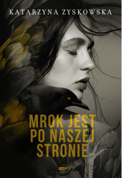 Mrok jest po naszej stronie