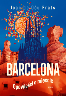 BARCELONA. Opowieści o mieście