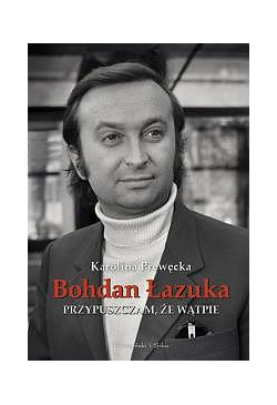 Przypuszczam, że wątpię