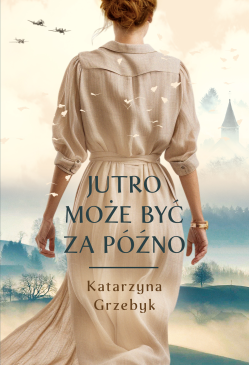 Jutro może być za późno