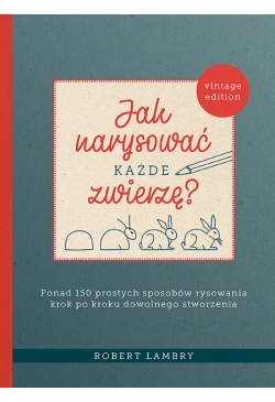 Jak narysować każde zwierzę?
