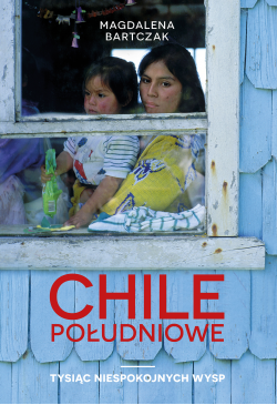 Chile południowe. Tysiąc...
