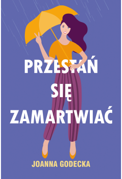 Przestań się zamartwiać