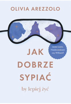 Jak dobrze sypiać, by...