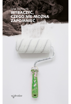 Wybaczyć, czego nie można...