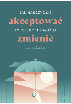 Jak nauczyć się akceptować...