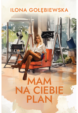 Mam na ciebie plan