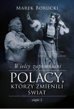 Wielcy zapomniani. Polacy,...