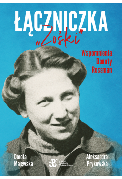 Łączniczka "Zośki"....