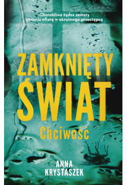 Zamknięty świat. Chciwość