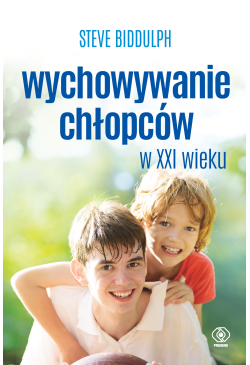 Wychowywanie chłopców w XXI...