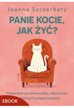 Panie kocie, jak żyć?