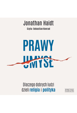 Prawy umysł. Dlaczego...